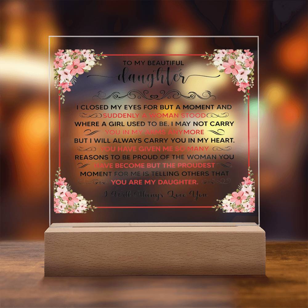 To My Beautiful Daughter – Square Acrylic Plaque