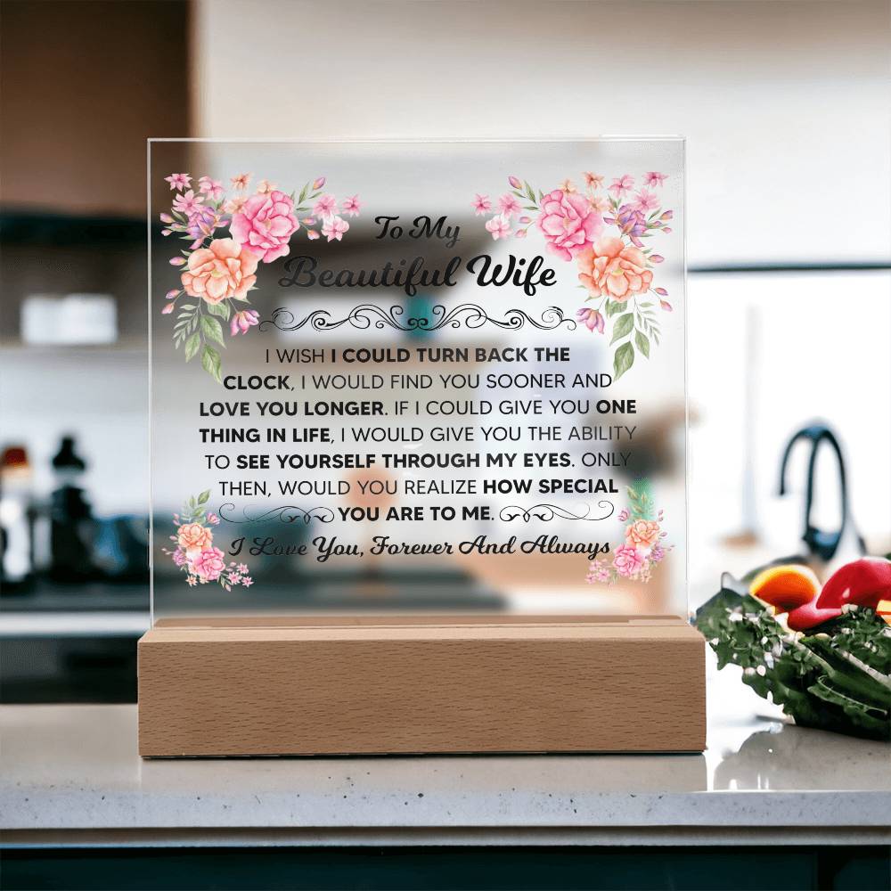 To My Beautiful Wife – Turn Back the Clock – Square Acrylic Plaque