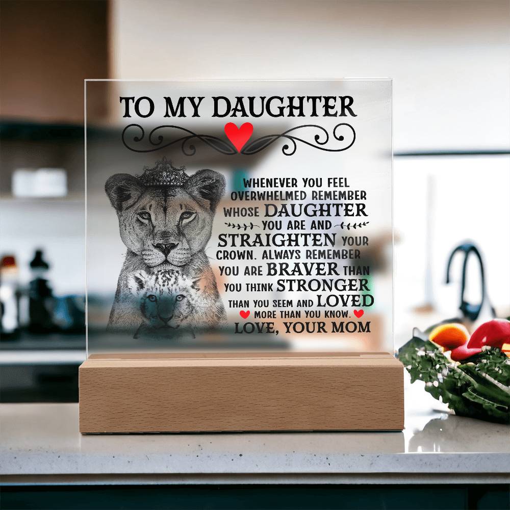 To My Daughter – Lion Crown – Acrylic Square Plaque