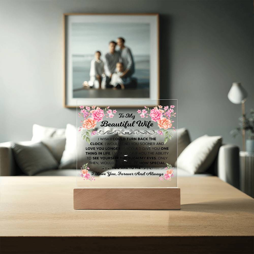 To My Beautiful Wife – Turn Back the Clock – Square Acrylic Plaque