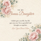 Message card: To My Bonus Daughter – Life Gave Me You