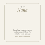 Message card: To My Nana – You Make the World Feel Safe