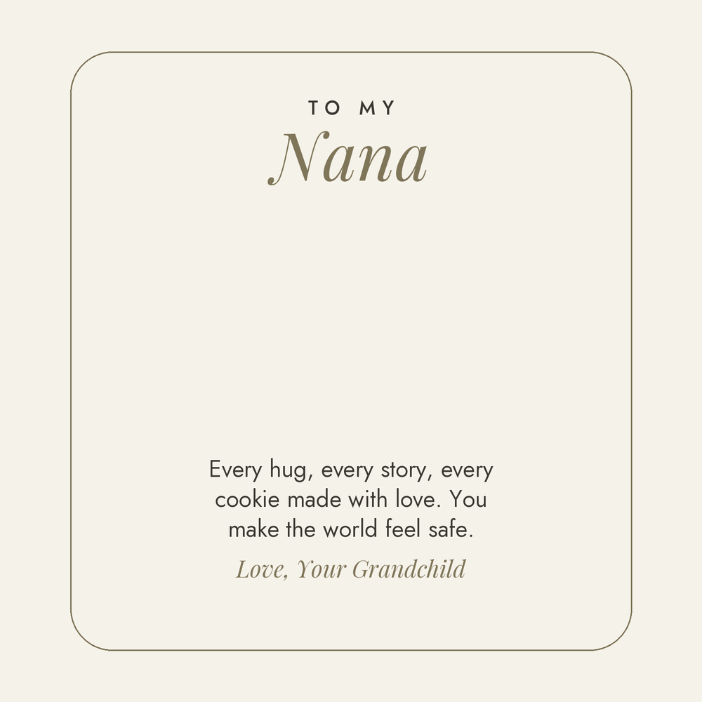 Message card: To My Nana – You Make the World Feel Safe