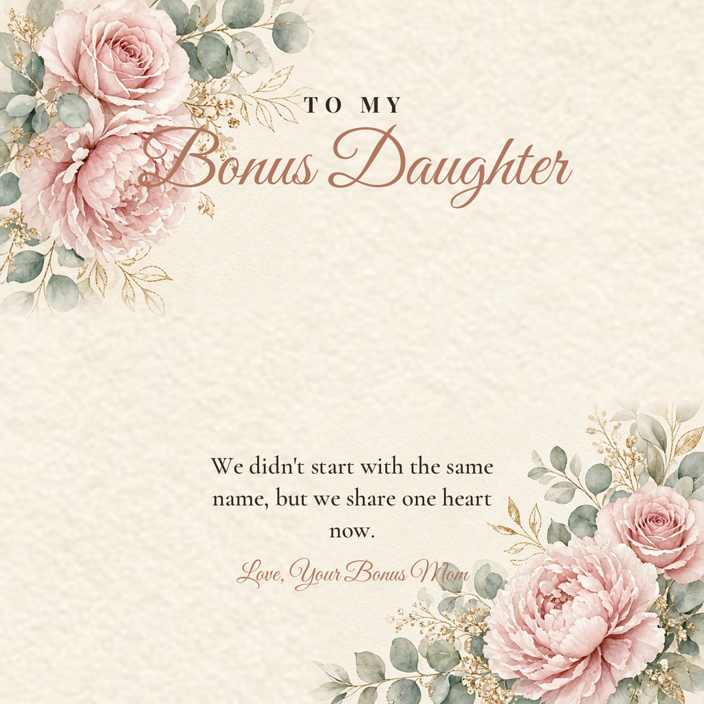 Message card: To My Bonus Daughter – We Share a Heart Now