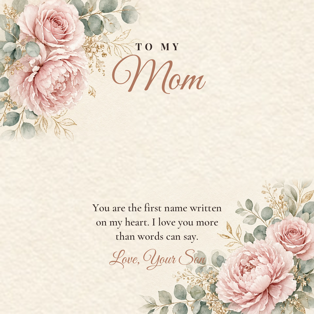 Message card: To My Mom – Your Name Is Written On My Heart (Love, Your Son)