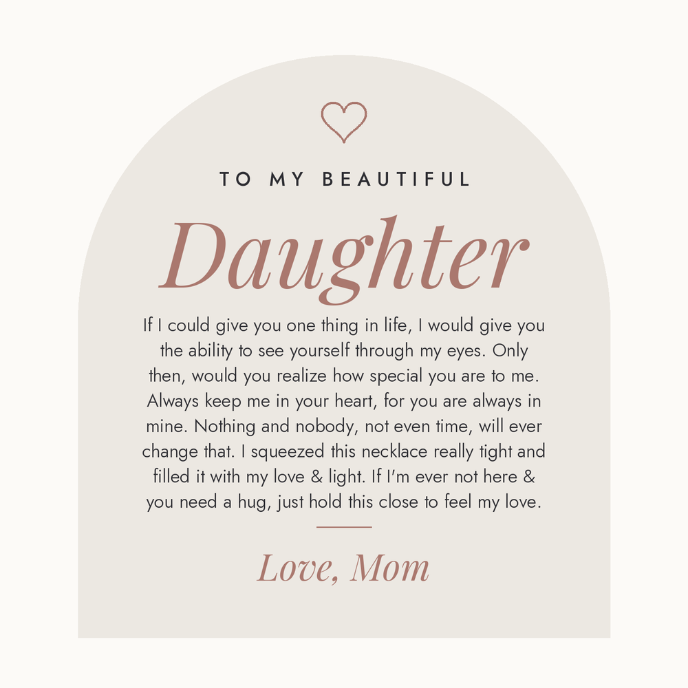 Message card: To My Beautiful Daughter, Just Hold This To Feel My Love
