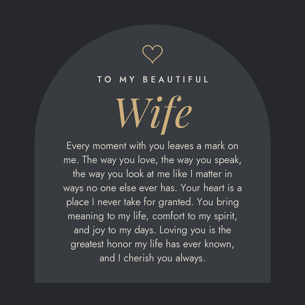 Message card: To my beautiful wife, Every moment with you leaves a mark on me