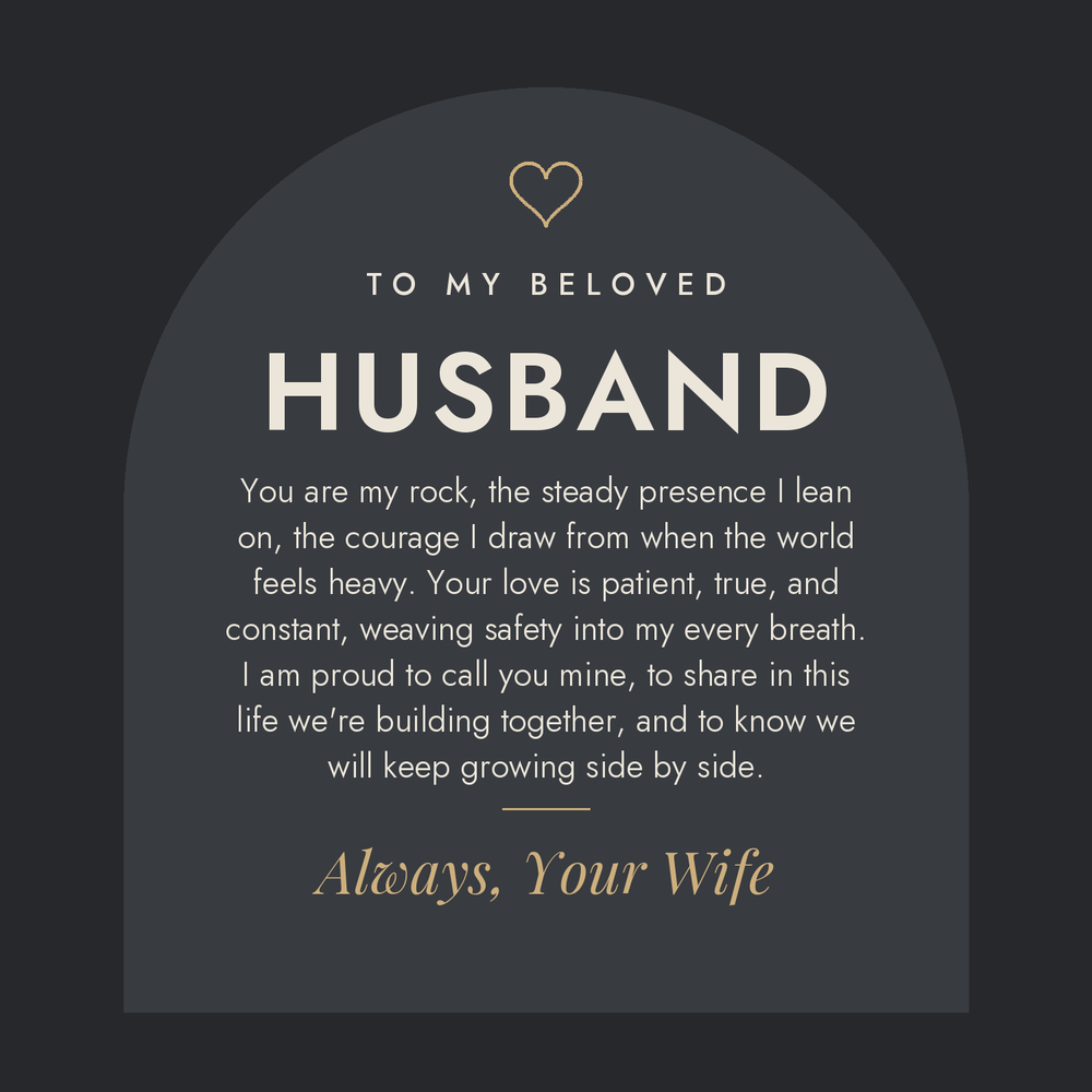 Message card: To My Beloved Husband, You are my rock, the steady presence I lean on