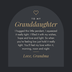 Message card: To My Granddaughter, You'll Feel My Love Within This