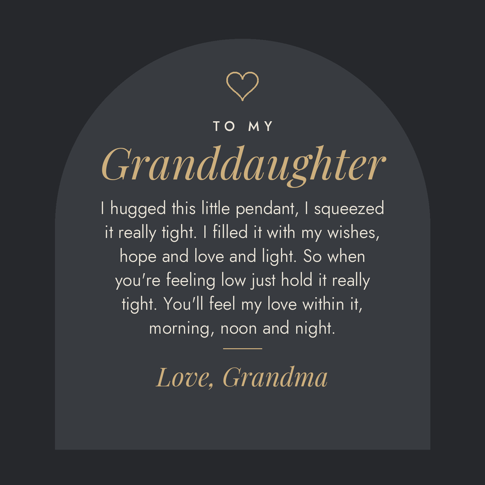 Message card: To My Granddaughter, You'll Feel My Love Within This