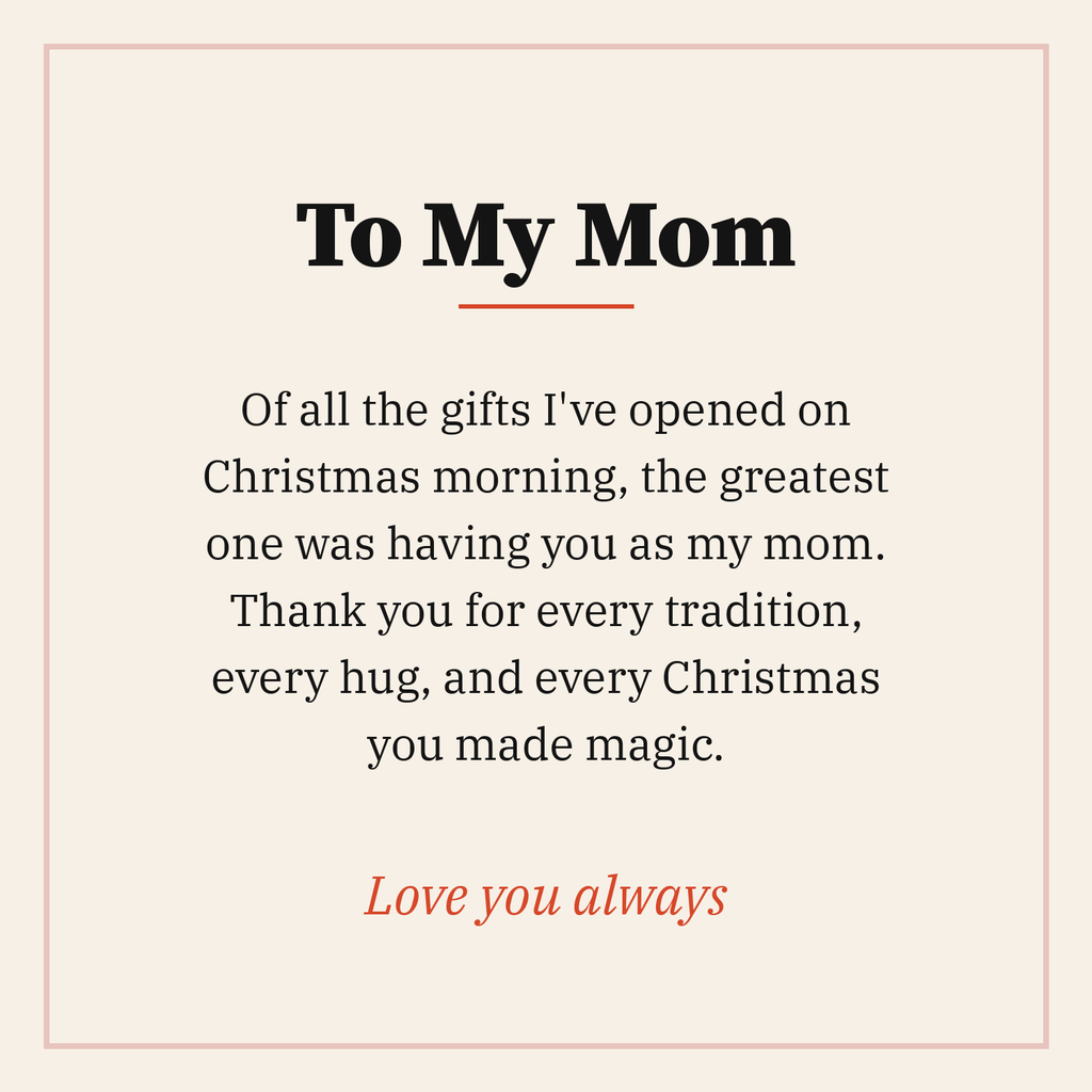 Message card: To My Mom – The Greatest Gift